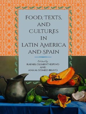 cover image of Food, Texts, and Cultures in Latin America and Spain